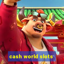 cash world slots